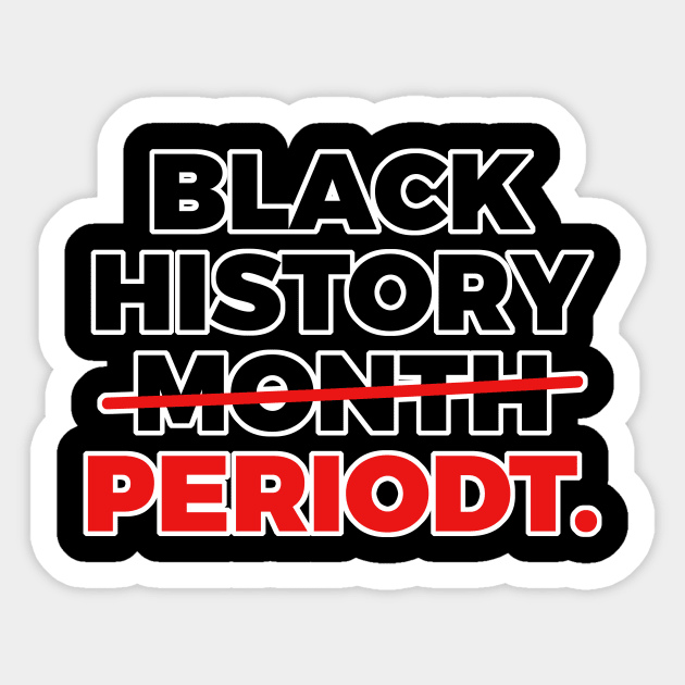 black history month periodt Sticker by Mstudio